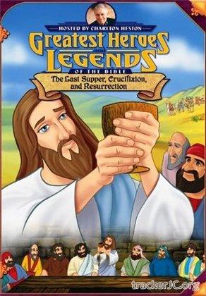 скачать Великие библейские герои и истории: Тайная вечеря, распятие и воскрешение - (1998) DVDRip